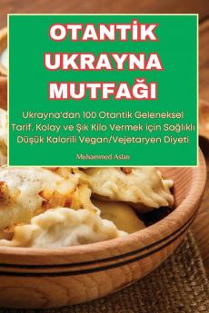 Otantik Ukrayna Mutfaği (Turkish Edition)