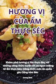 Hương Vị Của Ẩm Thực Séc (Vietnamese Edition)