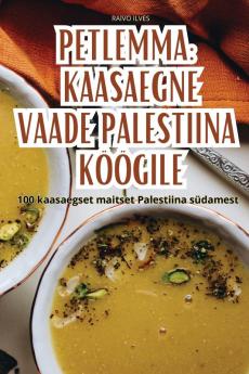 Petlemma Kaasaegne Vaade Palestiina Köögile (Estonian Edition)