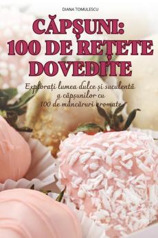 Căpșuni 100 De Rețete Dovedite (Romanian Edition)