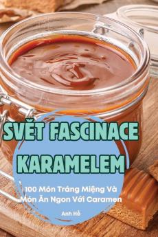 Svět Fascinace Karamelem (Vietnamese Edition)