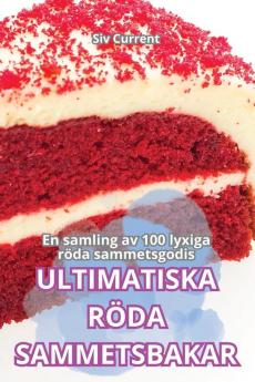 Ultimatiska Röda Sammetsbakar (Swedish Edition)