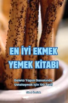 En Iyi Ekmek Yemek Kitabi (Turkish Edition)