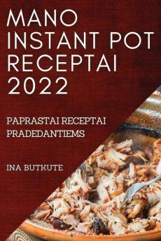 MANO INSTANT POT RECEPTAI 2022