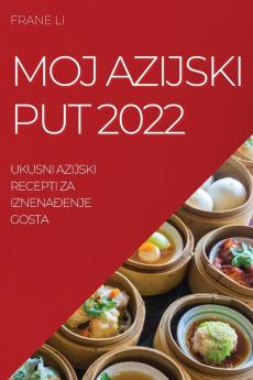 MOJ AZIJSKI PUT 2022