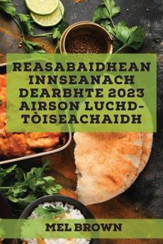 Reasabaidhean Innseanach Dearbhte 2023 Airson Luchd-Tòiseachaidh: Reasabaidhean Tùsail Airson Do Theaghlach! (Scots Edition)