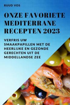 Onze favoriete Mediterrane recepten  2023