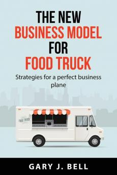 The new business model for Food Truck