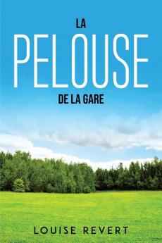 La pelouse de la gare