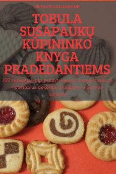 Tobula Susapaukų Kūpininko Knyga Pradedantiems (Lithuanian Edition)