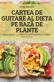 Cartea De Guitare Al Dieta Pe Bază De Plante (Romanian Edition)