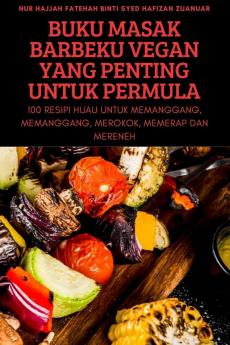 BUKU MASAK BARBEKU VEGAN YANG PENTING UNTUK PERMULA