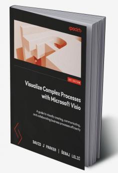 Visualize Complex Processes with Microsoft Visio