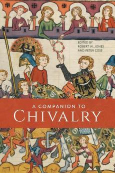 A Companion to Chivalry