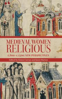 Medieval Women Religious c. 800-c. 1500