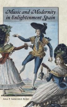 Music and Modernity in Enlightenment Spain