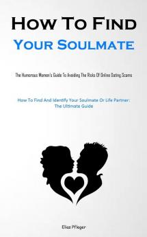 How To Find Your Soulmate