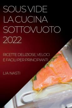 SOUS VIDE  LA CUCINA SOTTOVUOTO 2022