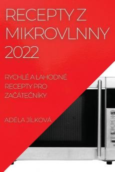 RECEPTY Z  MIKROVLNNY 2022