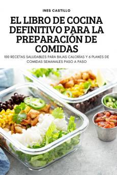 El Libro De Cocina Definitivo Para La Preparación De Comidas (Spanish Edition)