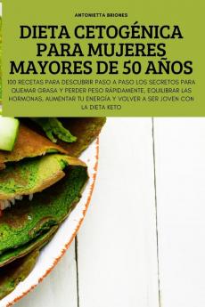 Dieta Cetogénica Para Mujeres Mayores De 50 Años (Spanish Edition)