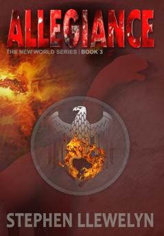 ALLEGIANCE: The New World Series Book Three: 3