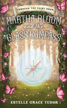 Martha Bloom and the Glass Compass