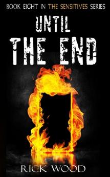 Until The End: 8 (The Sensitives)