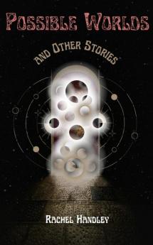 Possible Worlds and Other Stories