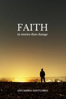 Faith In Stories That Change