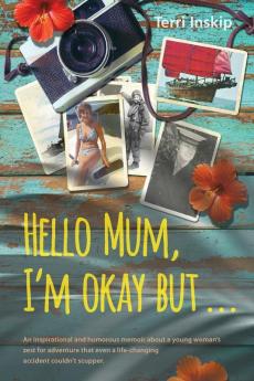 Hello Mum I'm Okay But ...