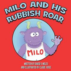 Milo and His Rubbish Roar