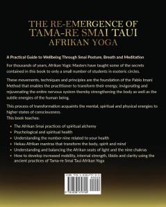 The Re-emergence of Tama-re Smai Taui Afrikan Yoga: A Practical Guide to Wellbeing Through Smai Posture Breath and Meditation