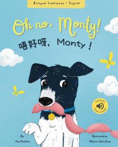 Oh No, Monty! 唔好呀，Monty！: (Bilingual Cantonese With Jyutping And English - Traditional Chinese Version) Audio Included