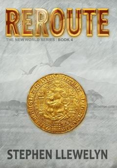 REROUTE: The New World Series Book Four: 4