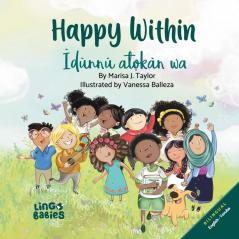 Happy within / Idunnu atokan wa (Bilingual children's book English Yoruba): A children's book about race diversity and self-love ages 2-6