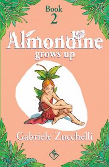 Almondine Grows Up: The challenge of freedom: 1