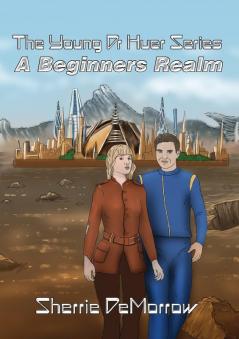 A Beginners Realm: 1 (The Young Dr Huer)