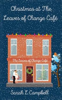 Christmas at The Leaves of Change Cafe: Book One in The Leaves of Change Café Series: 1