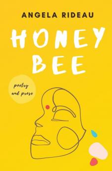 honeybee: poems of heritage hurting resilience and healing