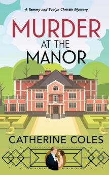 Murder at the Manor: 1 (A Tommy & Evelyn Christie Mystery)