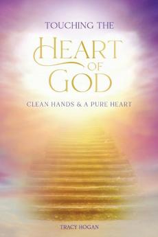 Touching the Heart of God