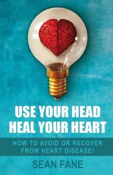 Use Your Head Heal Your Heart