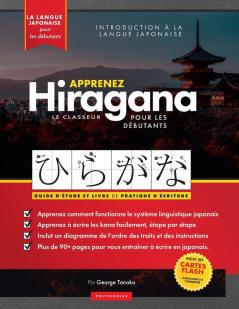 Apprenez Le Cahier D'Exercices Hiragana - Langue Japonaise Pour Débutants: Un Guide D'Étude Facile & Un Livre De Pratique D'Écriture : La Meilleure ... (Cartes Flash Et Tableau Des Lettres)