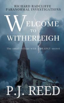 Welcome To Witherleigh (Richard Radcliffe Paranormal Investigations)