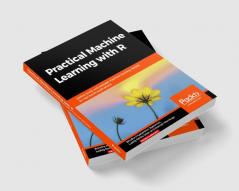 Practical Machine Learning with R