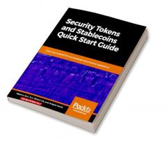 Security Tokens and Stablecoins Quick Start Guide