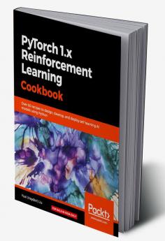 PyTorch 1.0 Reinforcement Learning Cookbook