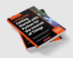 Getting Started with Python for the Internet of Things