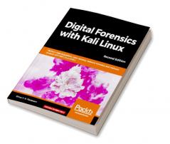 Digital Forensics with Kali Linux - Second Edition